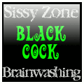 get brainwashed to suck black cock
