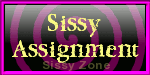 Sissy training assignment Sissy training assignment
